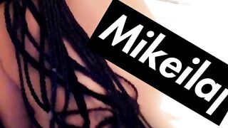 Mikeila (Video 4)