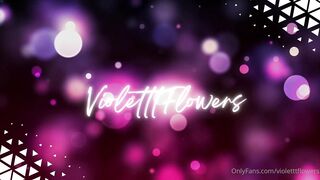 violetttflowers me suck and fuck daddy.flowers