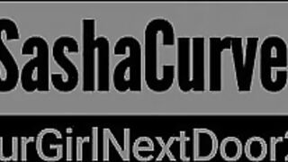 SashaCurves, YurGirlNextDoor
