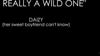 Daisy Haze aka Daisy Summers Really a Wild One