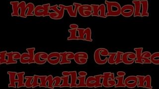Mayvendoll --  Hardcore cuckold humiliation